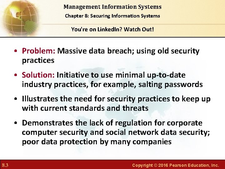 Management Information Systems Chapter 8: Securing Information Systems You're on Linked. In? Watch Out!