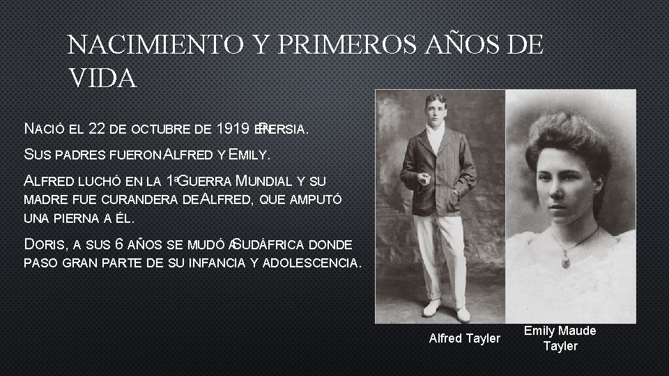 NACIMIENTO Y PRIMEROS AÑOS DE VIDA NACIÓ EL 22 DE OCTUBRE DE 1919 EN