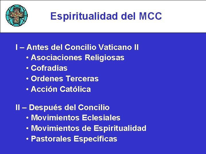 Espiritualidad del MCC I – Antes del Concilio Vaticano II • Asociaciones Religiosas •