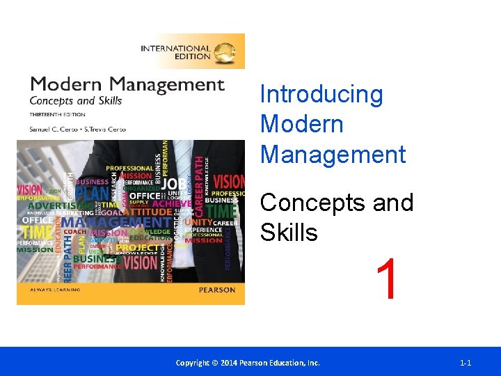 Introducing Modern Management Concepts and Skills 1 Copyright©© 2014 2012 Pearson. Education, Inc. Copyright