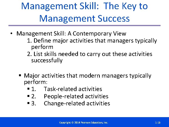 Management Skill: The Key to Management Success • Management Skill: A Contemporary View 1.