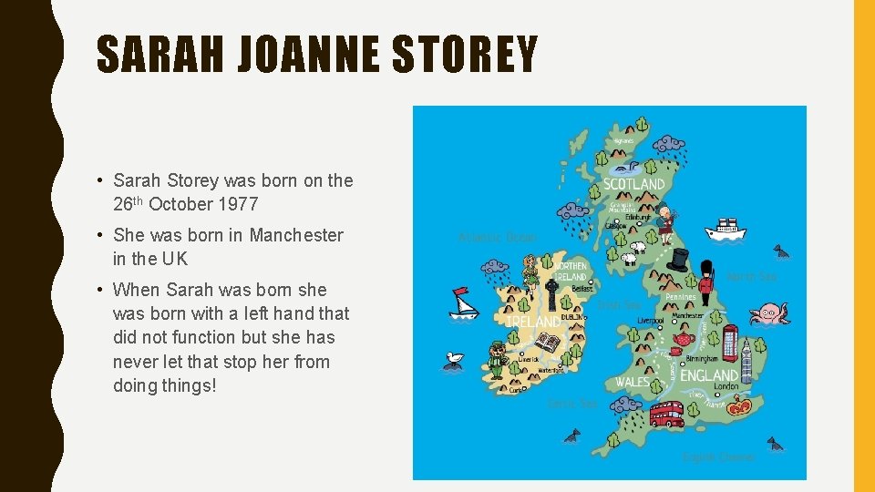 SARAH JOANNE STOREY • Sarah Storey was born on the 26 th October 1977