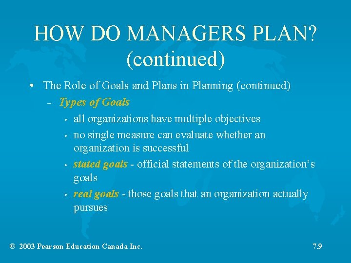 HOW DO MANAGERS PLAN? (continued) • The Role of Goals and Plans in Planning
