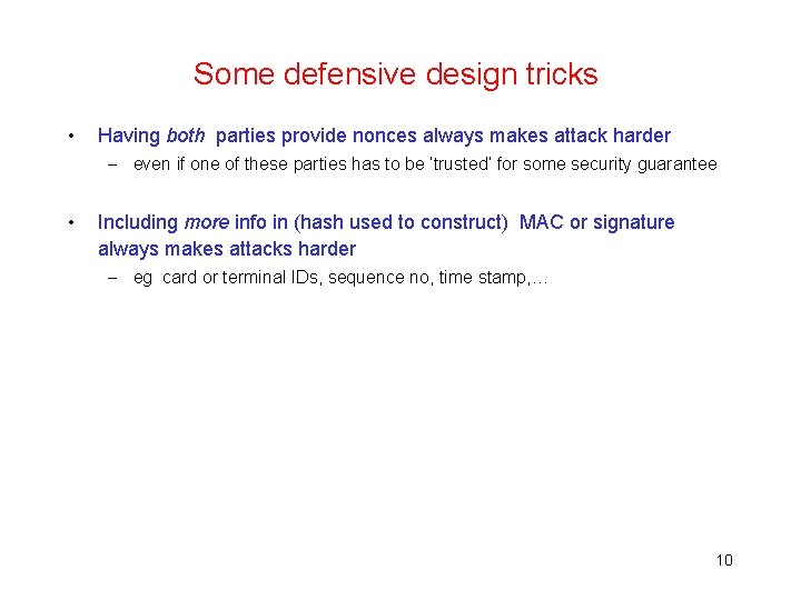 Some defensive design tricks • Having both parties provide nonces always makes attack harder