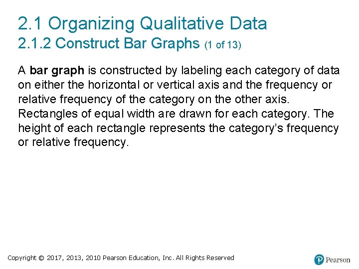 2. 1 Organizing Qualitative Data 2. 1. 2 Construct Bar Graphs (1 of 13)