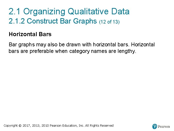 2. 1 Organizing Qualitative Data 2. 1. 2 Construct Bar Graphs (12 of 13)