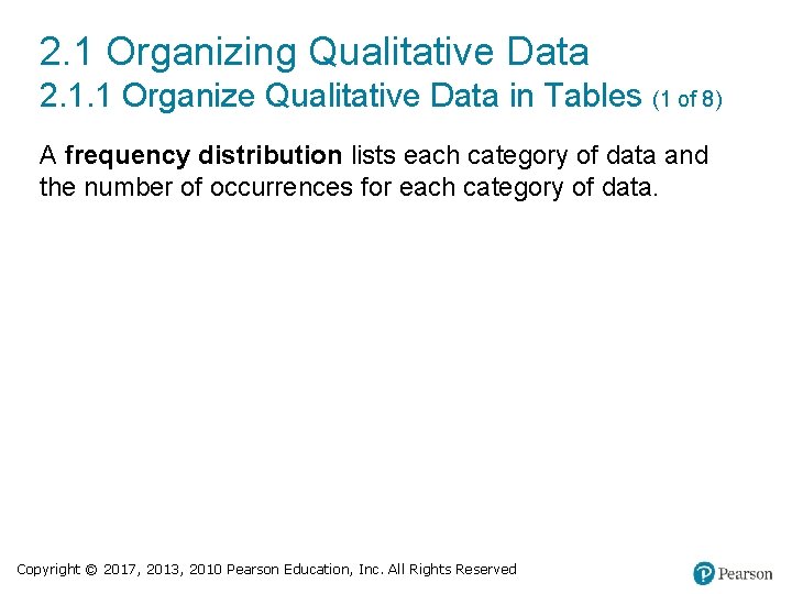 2. 1 Organizing Qualitative Data 2. 1. 1 Organize Qualitative Data in Tables (1