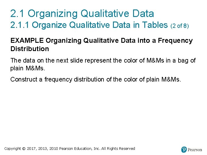 2. 1 Organizing Qualitative Data 2. 1. 1 Organize Qualitative Data in Tables (2