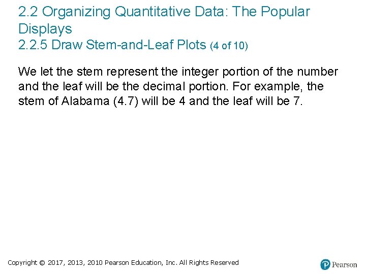 2. 2 Organizing Quantitative Data: The Popular Displays 2. 2. 5 Draw Stem-and-Leaf Plots
