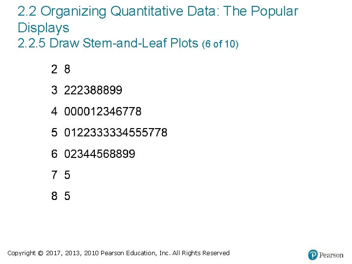 2. 2 Organizing Quantitative Data: The Popular Displays 2. 2. 5 Draw Stem-and-Leaf Plots