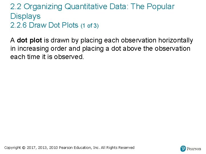 2. 2 Organizing Quantitative Data: The Popular Displays 2. 2. 6 Draw Dot Plots