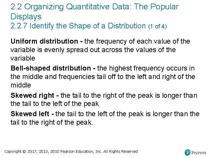 2. 2 Organizing Quantitative Data: The Popular Displays 2. 2. 7 Identify the Shape