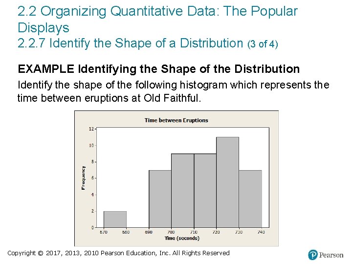 2. 2 Organizing Quantitative Data: The Popular Displays 2. 2. 7 Identify the Shape