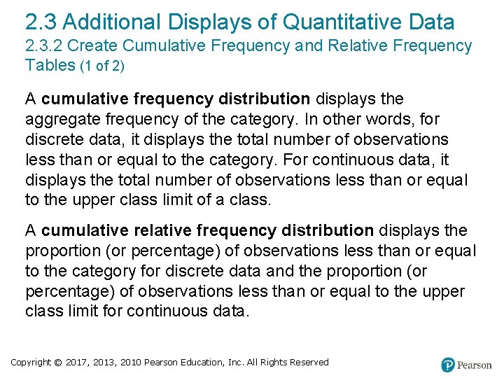 2. 3 Additional Displays of Quantitative Data 2. 3. 2 Create Cumulative Frequency and