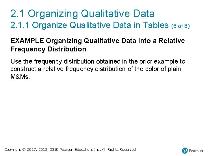 2. 1 Organizing Qualitative Data 2. 1. 1 Organize Qualitative Data in Tables (6