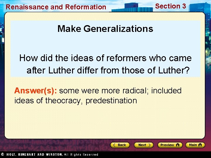 Renaissance and Reformation Section 3 Make Generalizations How did the ideas of reformers who