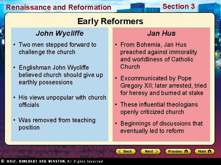 Section 3 Renaissance and Reformation Early Reformers John Wycliffe • Two men stepped forward