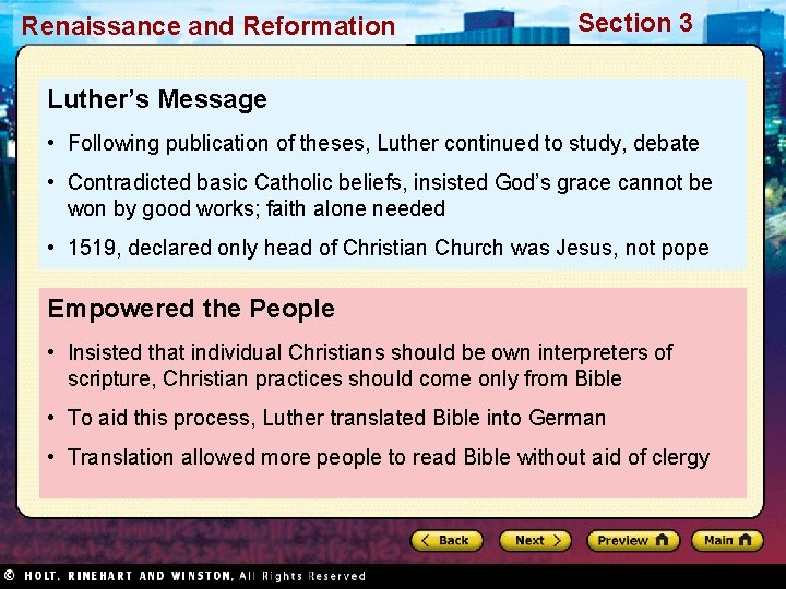 Renaissance and Reformation Section 3 Luther’s Message • Following publication of theses, Luther continued