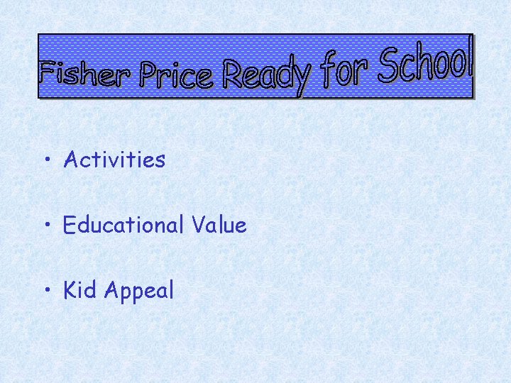  • Activities • Educational Value • Kid Appeal 