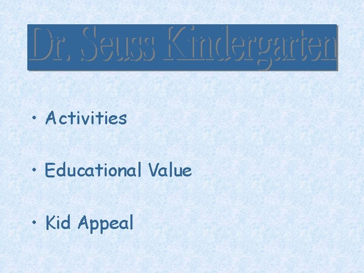  • Activities • Educational Value • Kid Appeal 