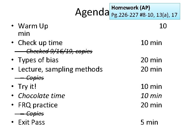 Agenda Homework (AP) Pg. 226 -227 #8 -10, 13(a), 17 • Warm Up min