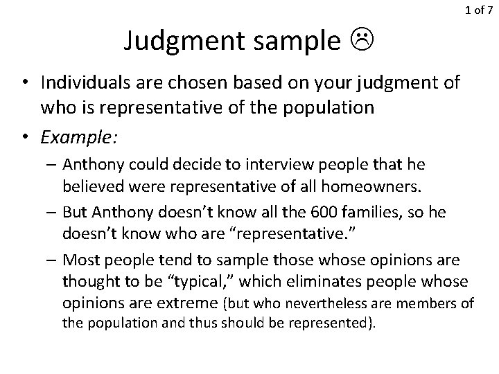 1 of 7 Judgment sample • Individuals are chosen based on your judgment of
