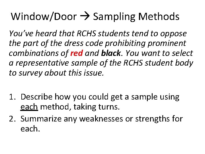 Window/Door Sampling Methods You’ve heard that RCHS students tend to oppose the part of