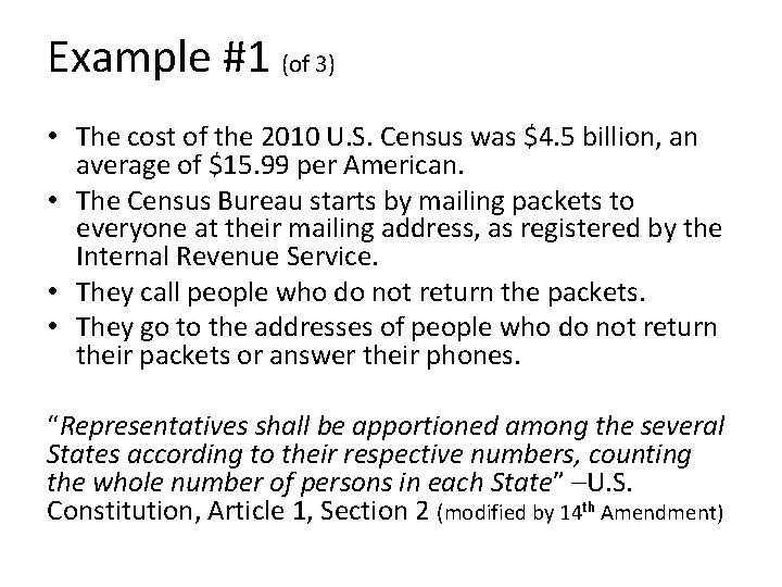Example #1 (of 3) • The cost of the 2010 U. S. Census was