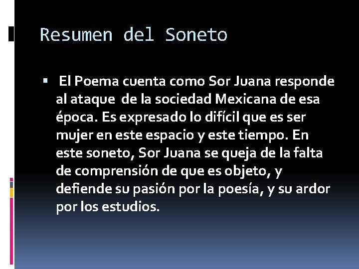 Resumen del Soneto El Poema cuenta como Sor Juana responde al ataque de la