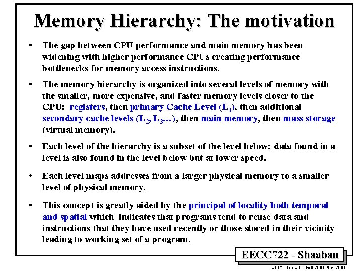 Memory Hierarchy: The motivation • The gap between CPU performance and main memory has