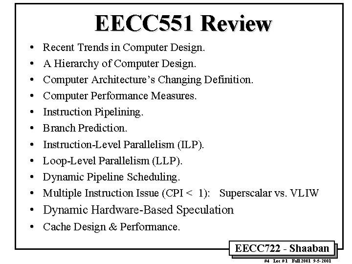 EECC 551 Review • • • Recent Trends in Computer Design. A Hierarchy of