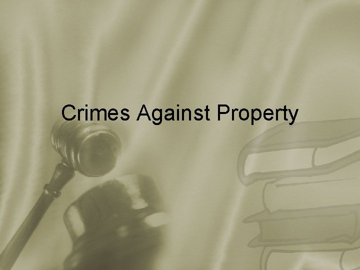 Crimes Against Property 