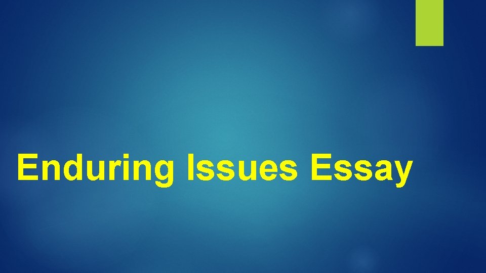 Enduring Issues Essay 