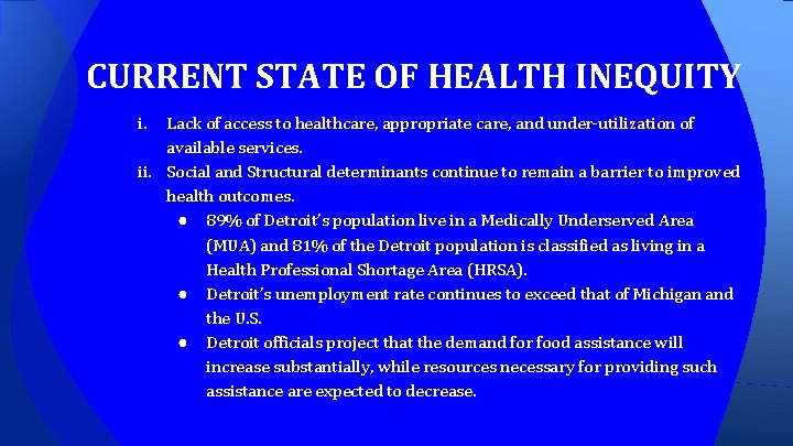 CURRENT STATE OF HEALTH INEQUITY i. Lack of access to healthcare, appropriate care, and