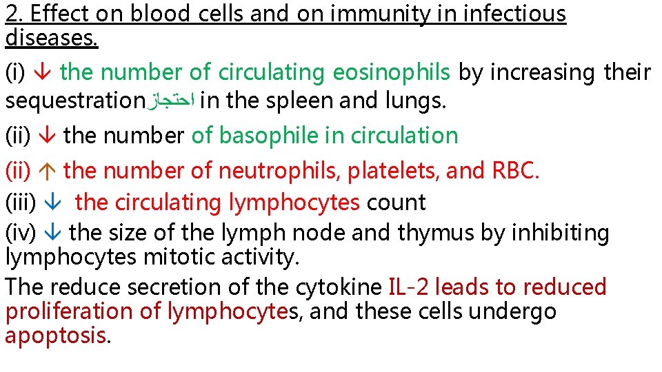2. Effect on blood cells and on immunity in infectious diseases. (i) the number