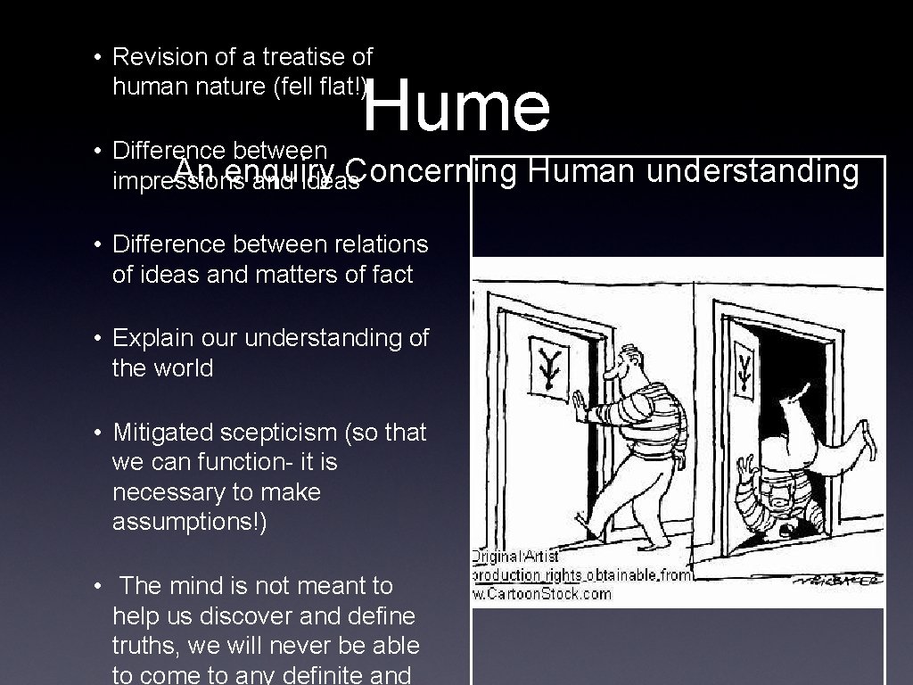  • Revision of a treatise of human nature (fell flat!) Hume • Difference