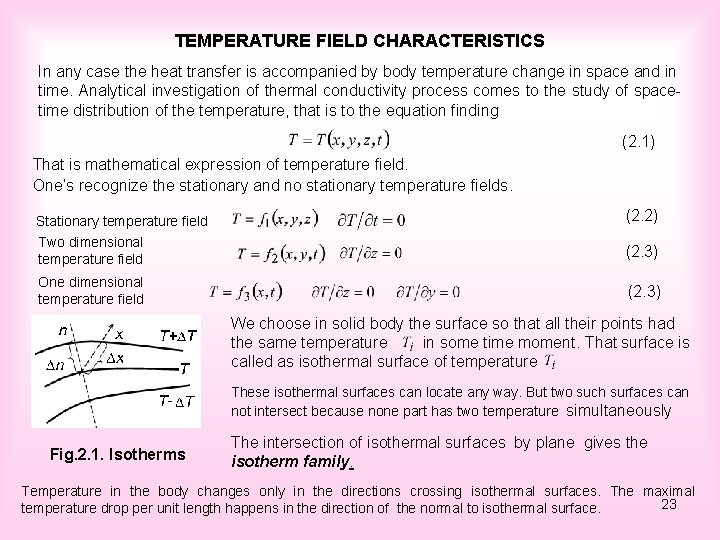 TEMPERATURE FIELD CHARACTERISTICS In any case the heat transfer is accompanied by body temperature