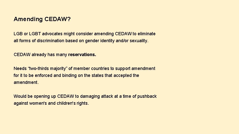 Amending CEDAW? LGB or LGBT advocates might consider amending CEDAW to eliminate all forms