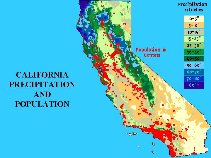 CALIFORNIA PRECIPITATION AND POPULATION 