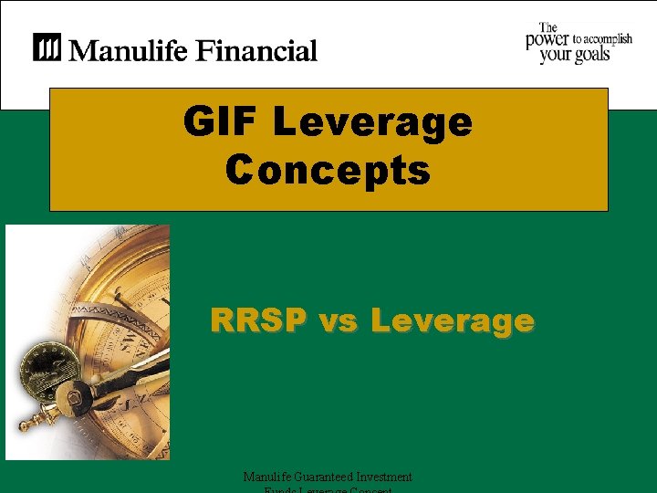 GIF Leverage Concepts RRSP vs Leverage Manulife Guaranteed Investment 