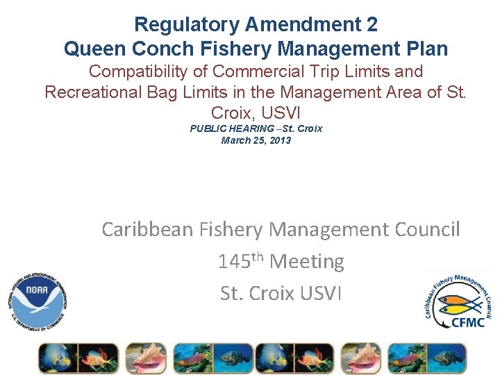 Regulatory Amendment 2 Queen Conch Fishery Management Plan Compatibility of Commercial Trip Limits and