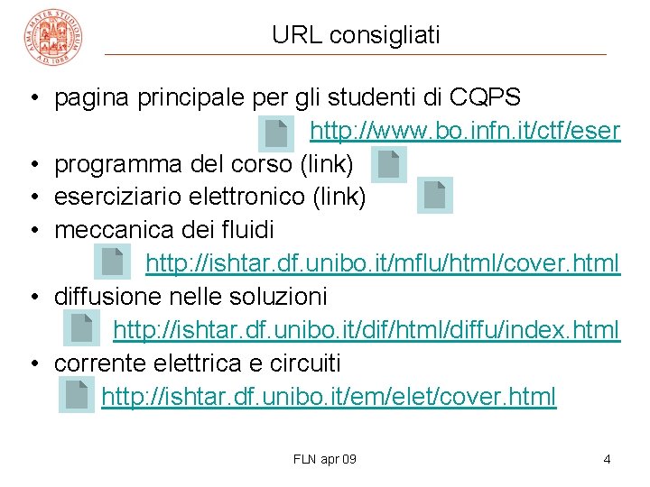 URL consigliati • pagina principale per gli studenti di CQPS http: //www. bo. infn.
