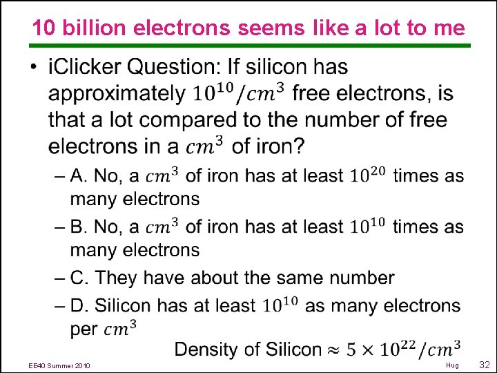 10 billion electrons seems like a lot to me • EE 40 Summer 2010