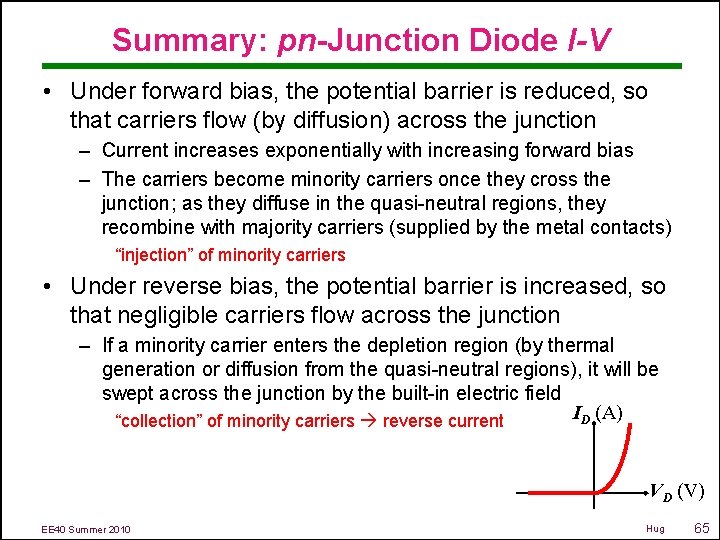 Summary: pn-Junction Diode I-V • Under forward bias, the potential barrier is reduced, so