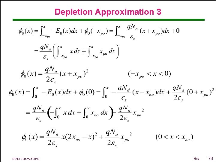 Depletion Approximation 3 EE 40 Summer 2010 Hug 78 