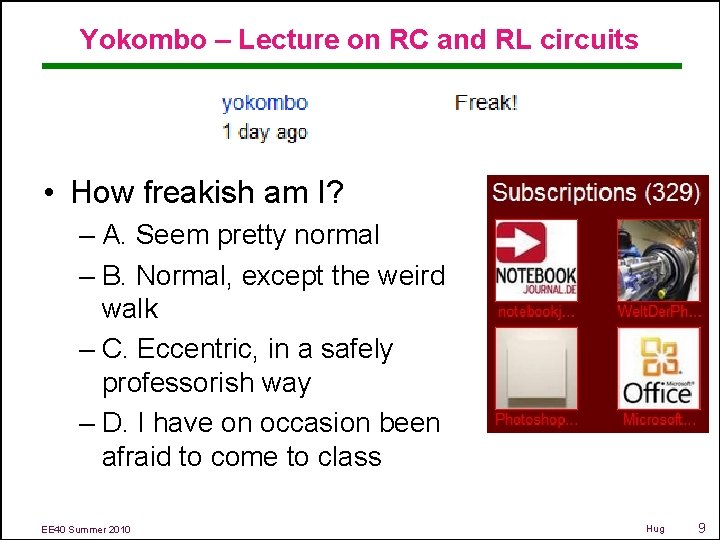 Yokombo – Lecture on RC and RL circuits • How freakish am I? –