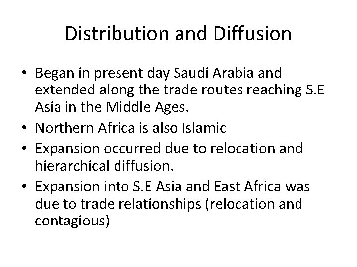 Distribution and Diffusion • Began in present day Saudi Arabia and extended along the