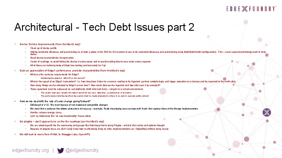 Architectural - Tech Debt Issues part 2 • • Device Service improvements (from Architect’s