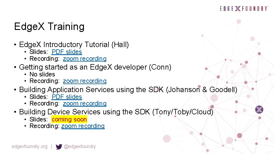 Edge. X Training • Edge. X Introductory Tutorial (Hall) • Slides: PDF slides •