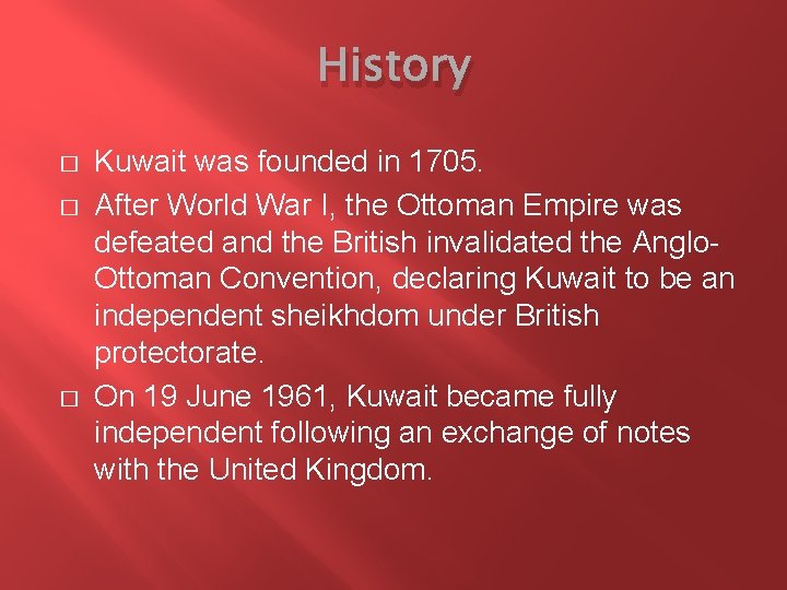 History � � � Kuwait was founded in 1705. After World War I, the History � � � Kuwait was founded in 1705. After World War I, the